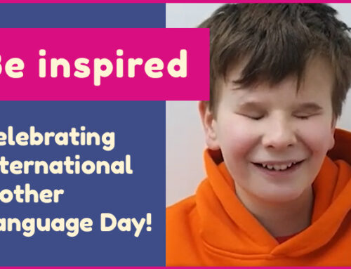 Be inspired. International Mother Language Day