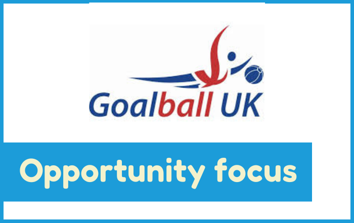 Goalball UK - Opportunity Focus.