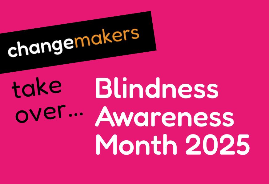 Changemakers take over Blindness Awareness Month 2025